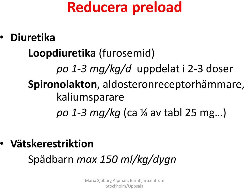 aldosteronreceptorhämmare, kaliumsparare po 1-3 mg/kg