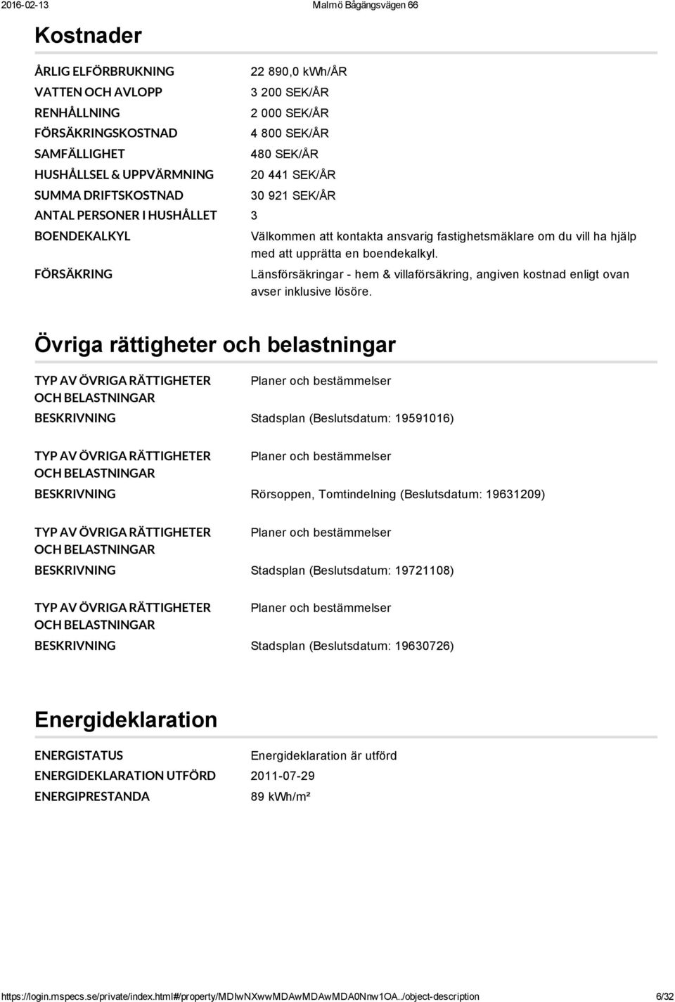 Länsförsäkringar hem & villaförsäkring, angiven kostnad enligt ovan avser inklusive lösöre.