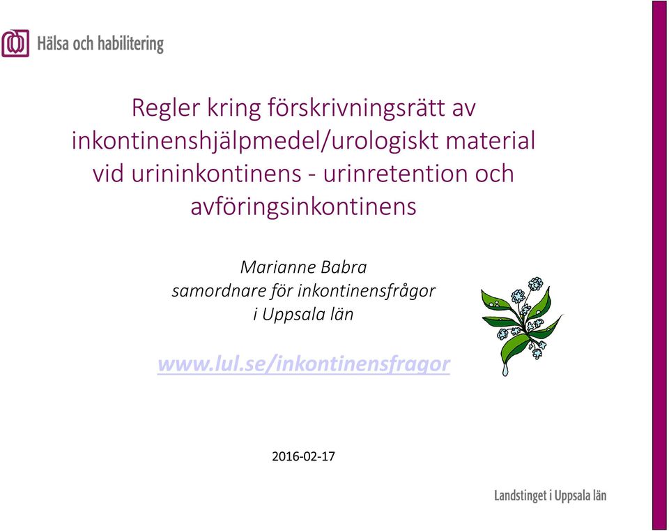 urininkontinens urinretention och avföringsinkontinens