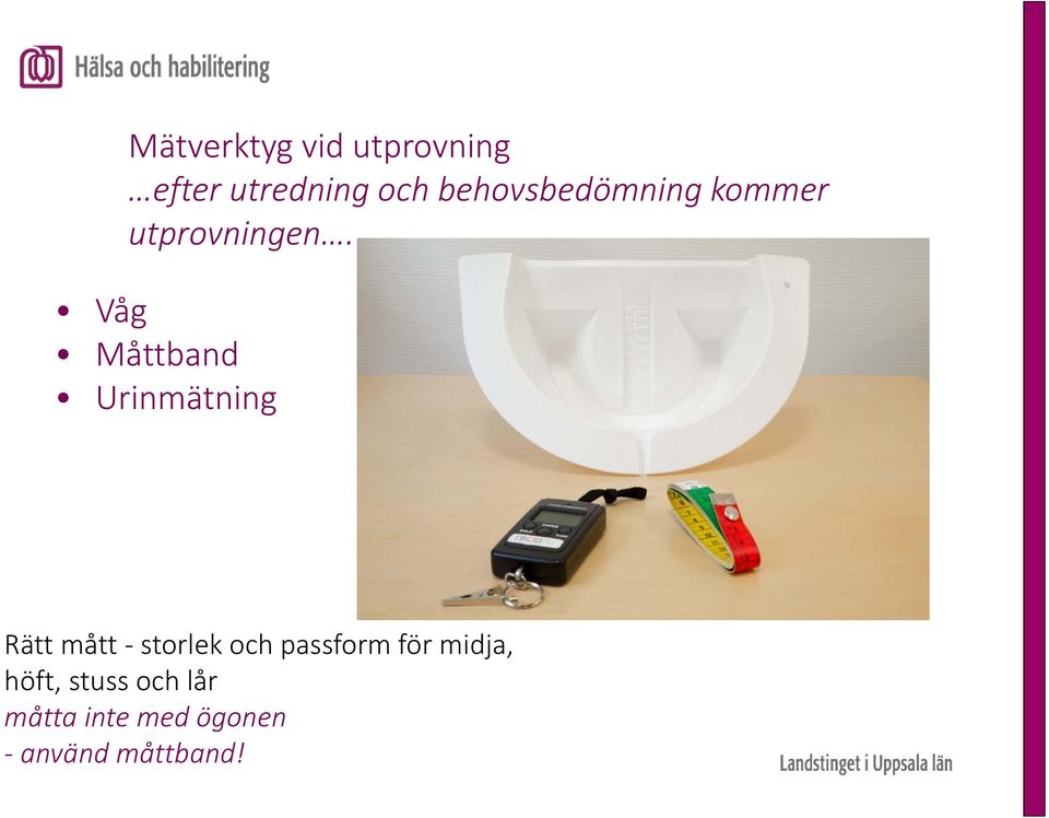 Våg Måttband Urinmätning Rätt mått storlek och