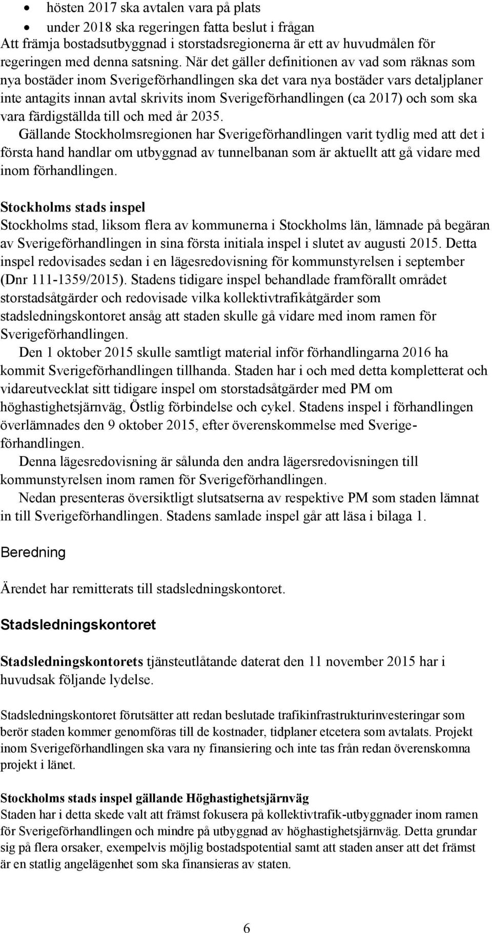 2017) och som ska vara färdigställda till och med år 2035.