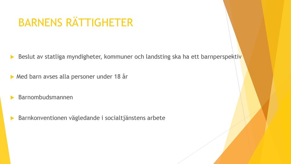 barn avses alla personer under 18 år