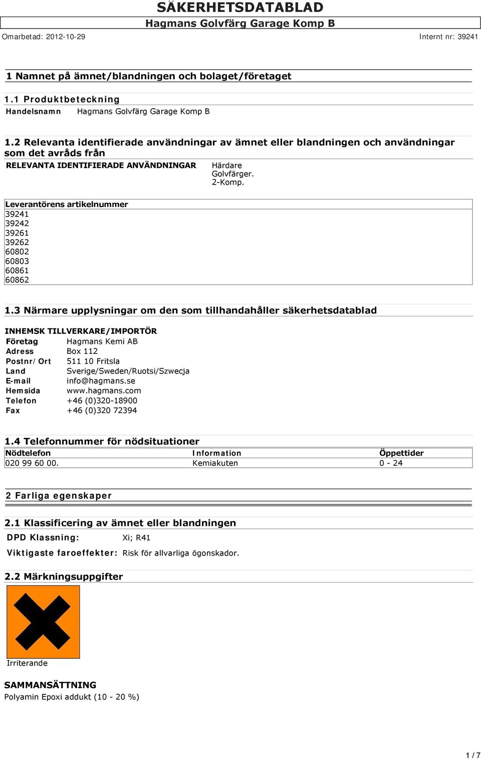 Leverantörens artikelnummer 39241 39242 39261 39262 60802 60803 60861 60862 1.