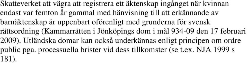rättsordning (Kammarrätten i Jönköpings dom i mål 934-09 den 17 februari 2009).