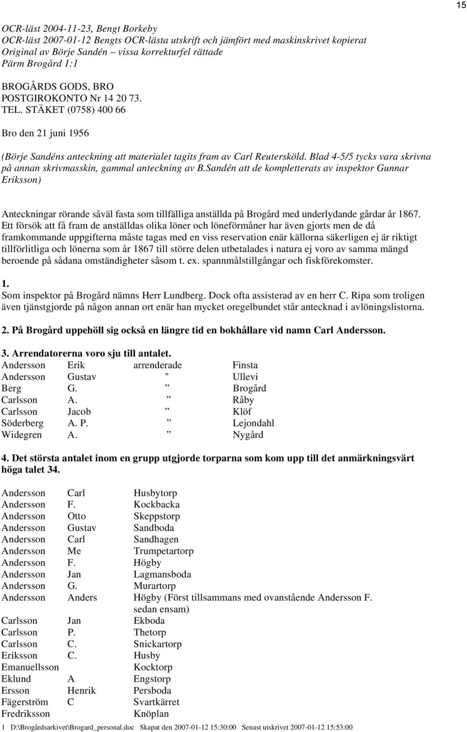 Blad 4-5/5 tycks vara skrivna på annan skrivmasskin, gammal anteckning av B.