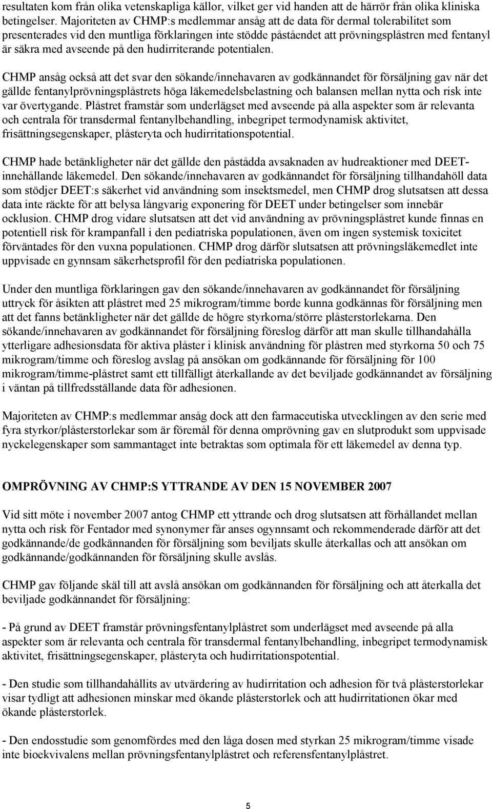 avseende på den hudirriterande potentialen.