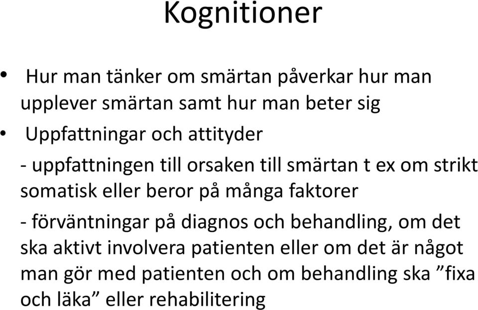 beror på många faktorer - förväntningar på diagnos och behandling, om det ska aktivt involvera