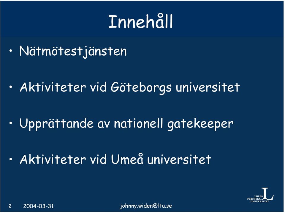 nationell gatekeeper Aktiviteter vid Umeå