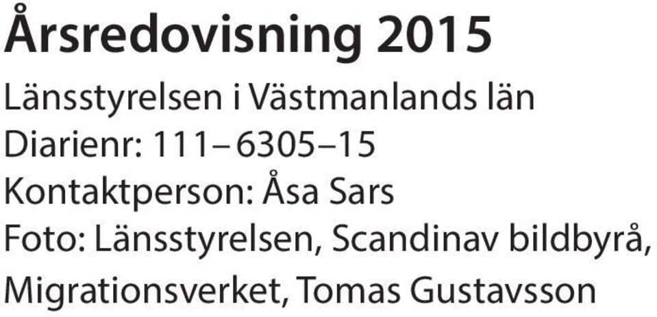 Kontaktperson: Åsa Sars Foto:
