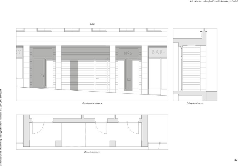 Elevation entré, skala 1: 50 Snitt