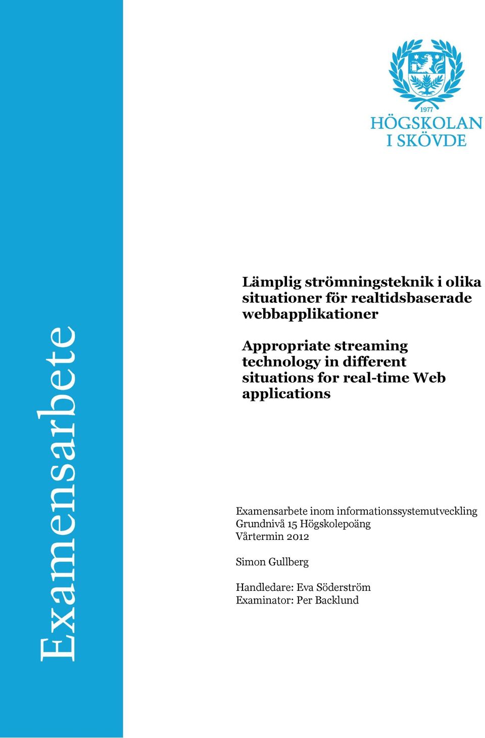 real-time Web applications Examensarbete inom informationssystemutveckling