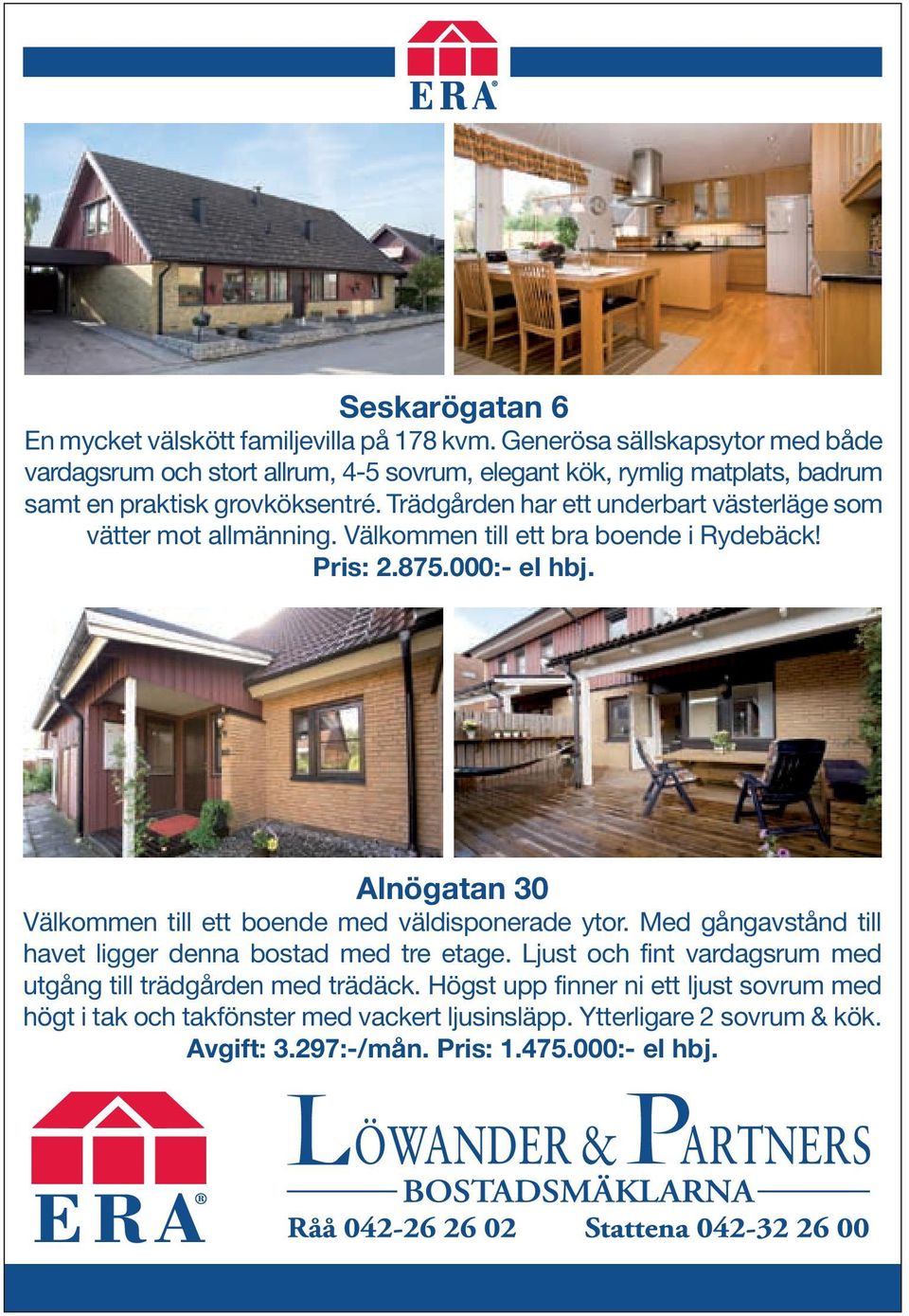 Trädgården har ett underbart västerläge som vätter mot allmänning. Välkommen till ett bra boende i Rydebäck! Pris: 2.875.000:- el hbj.