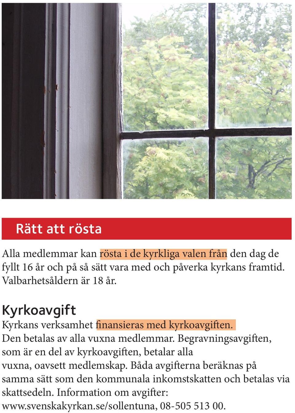 Begravningsavgiften, som är en del av kyrkoavgiften, betalar alla vuxna, oavsett medlemskap.