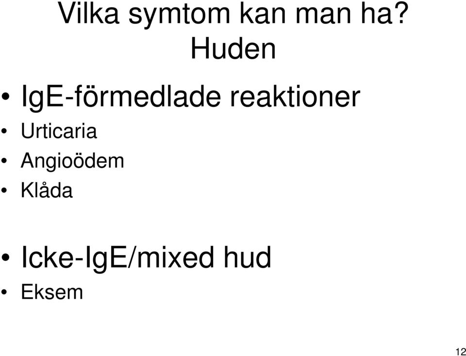 reaktioner Urticaria