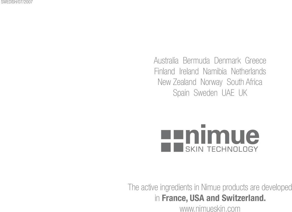 Spain Sweden UAE UK The active ingredients in Nimue products