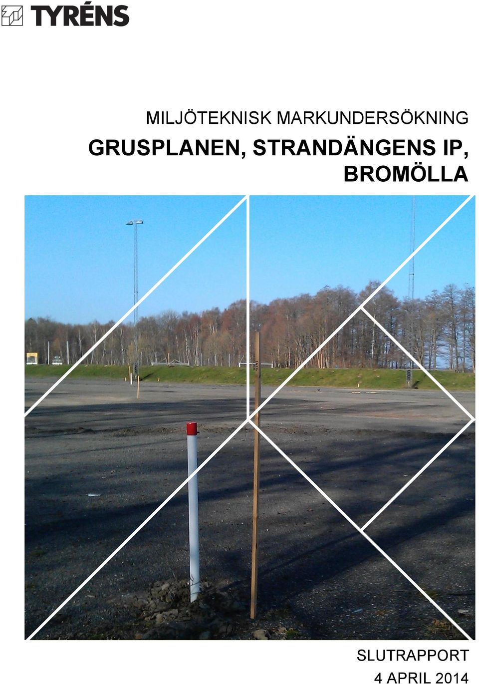 GRUSPLANEN,