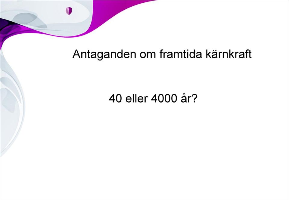 kärnkraft 40