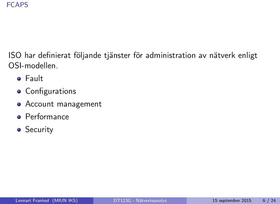 Fault Configurations Account management Performance