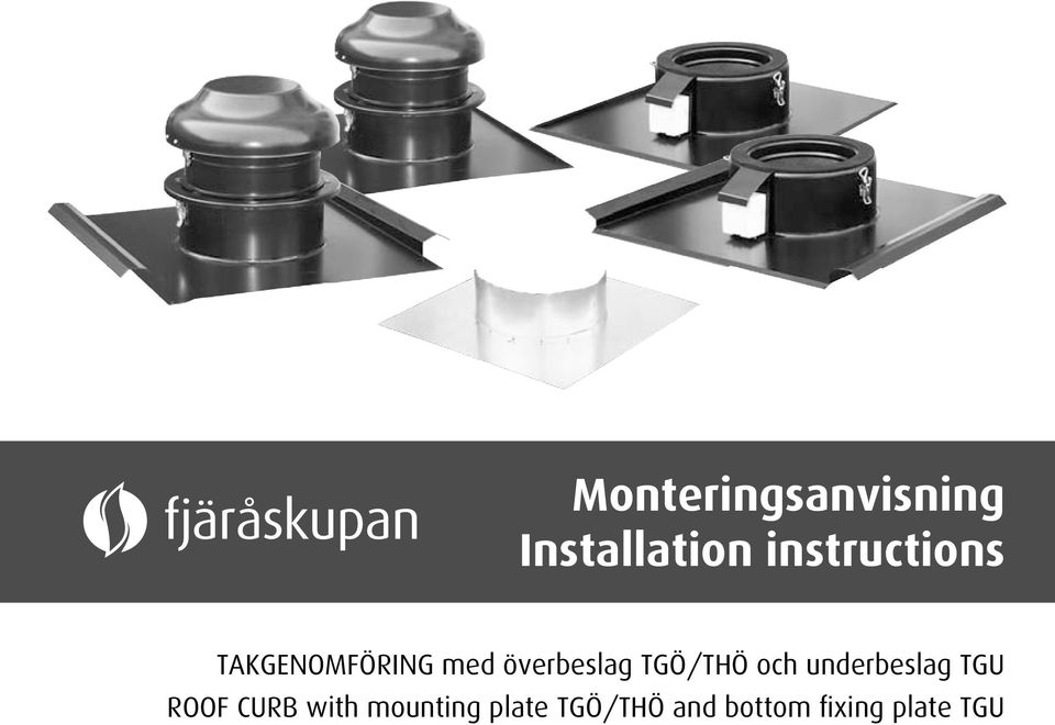 TGÖ/THÖ och underbeslag TGU ROOF CURB with