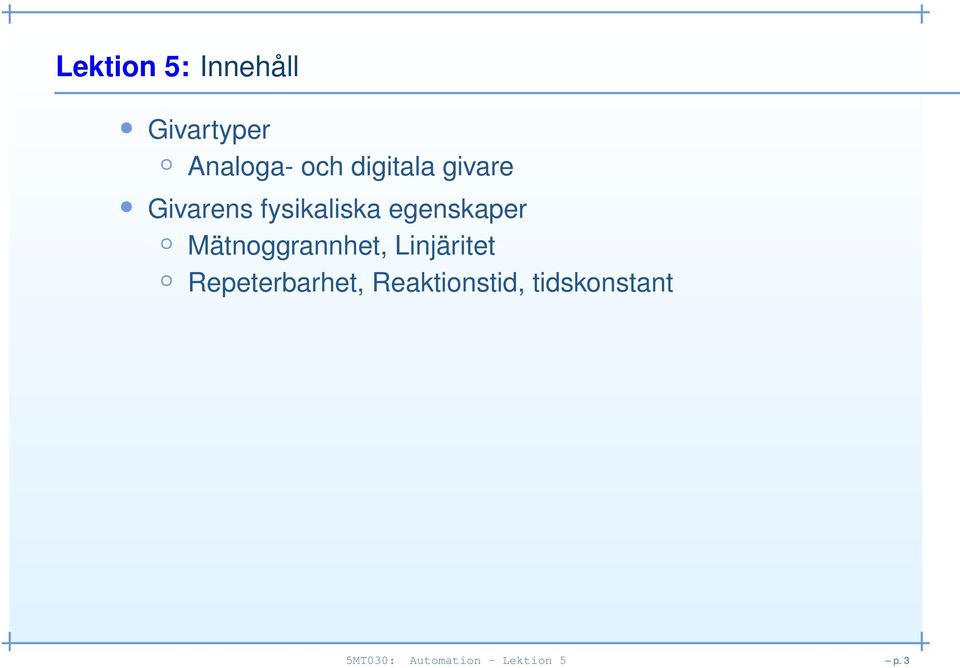 Mätnoggrannhet, Linjäritet Repeterbarhet,