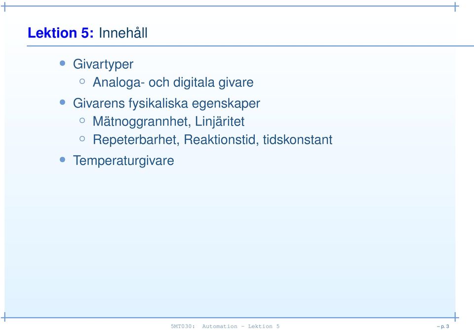 Mätnoggrannhet, Linjäritet Repeterbarhet,