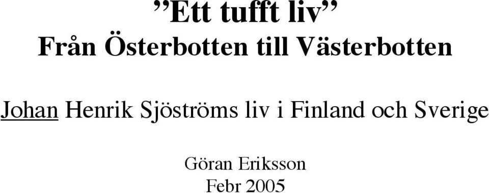 Sjöströms liv i Finland och