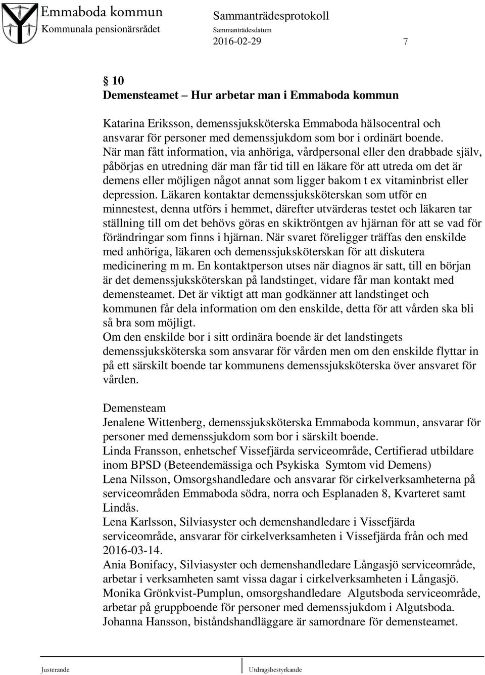ligger bakom t ex vitaminbrist eller depression.
