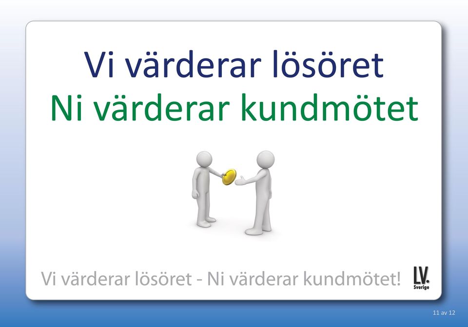 värderar