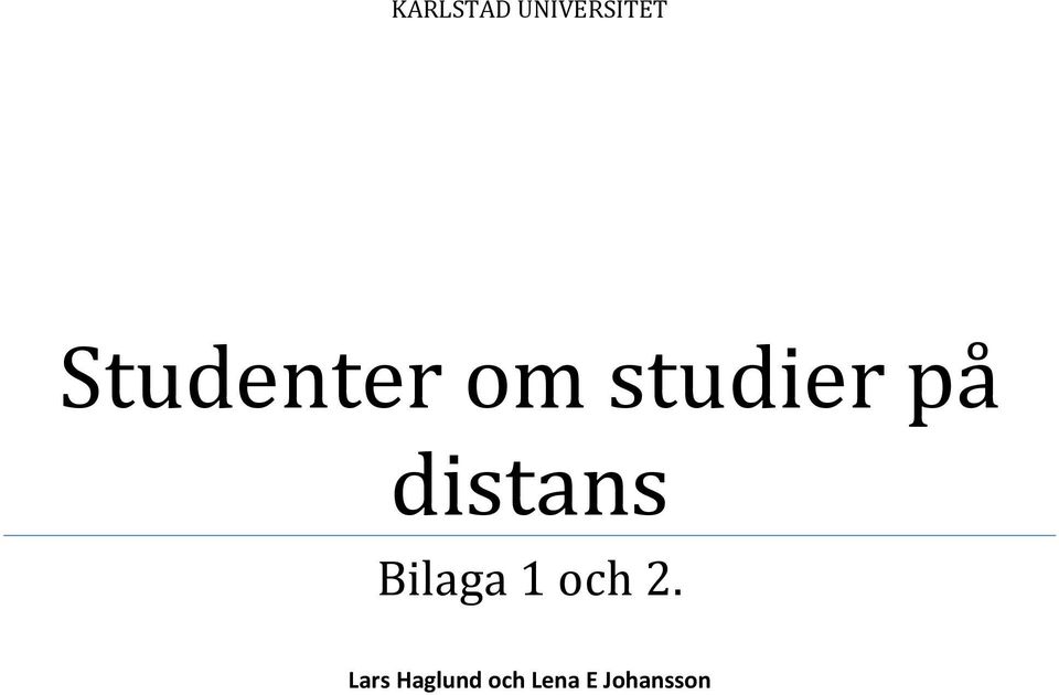 distans Bilaga 1 och 2.