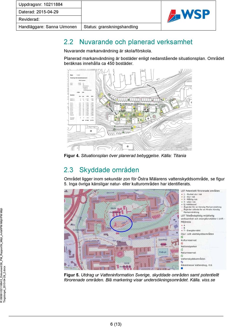 Situationsplan över planerad bebyggelse. Källa: Titania 2.