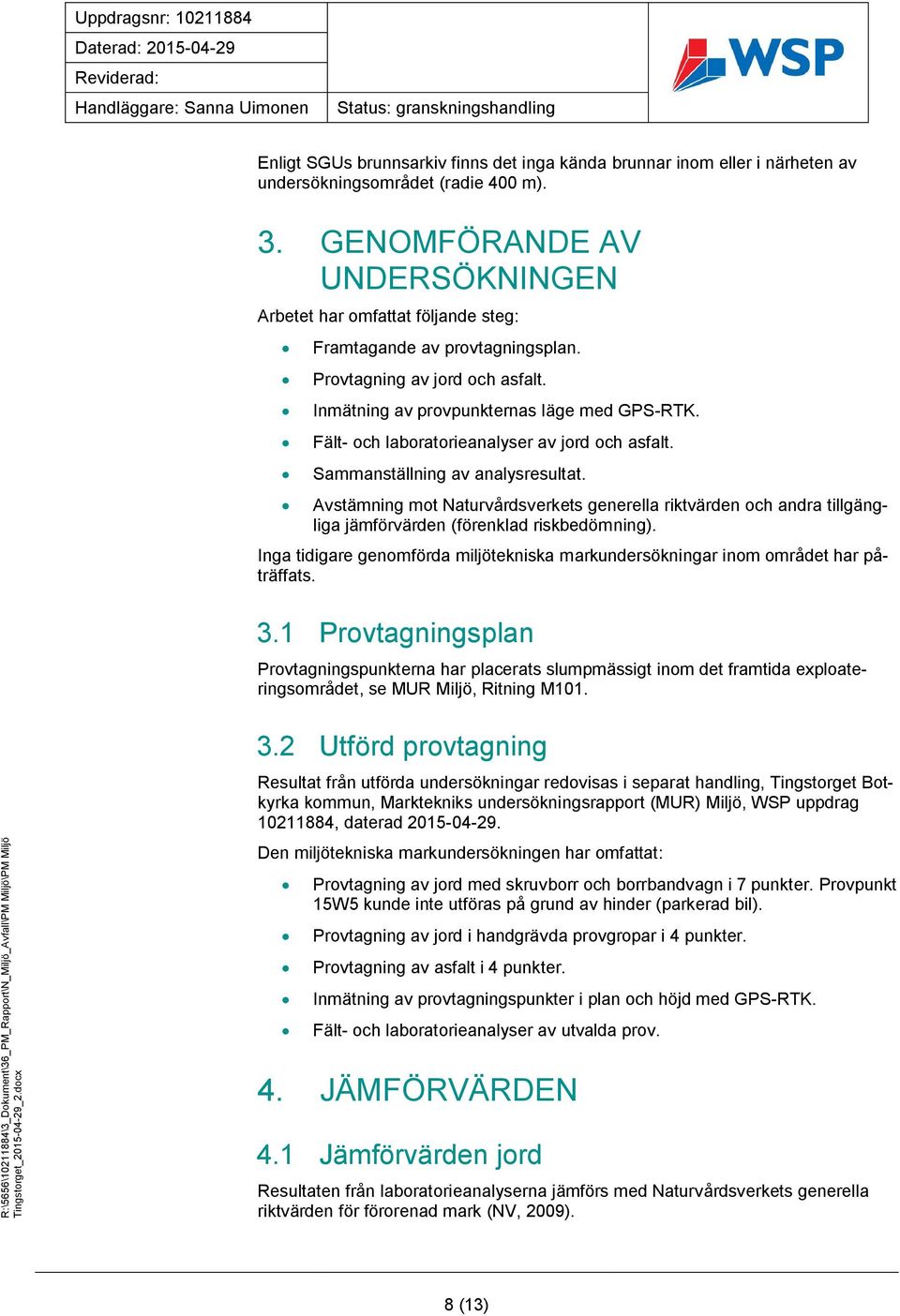 Fält- och laboratorieanalyser av jord och asfalt. Sammanställning av analysresultat.