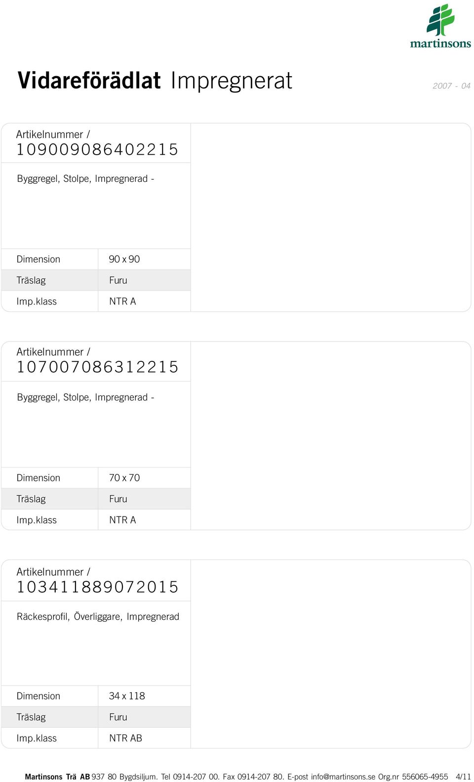 Räckesprofil, Överliggare, Impregnerad 34 x 118 NTR Martinsons Trä 937 80