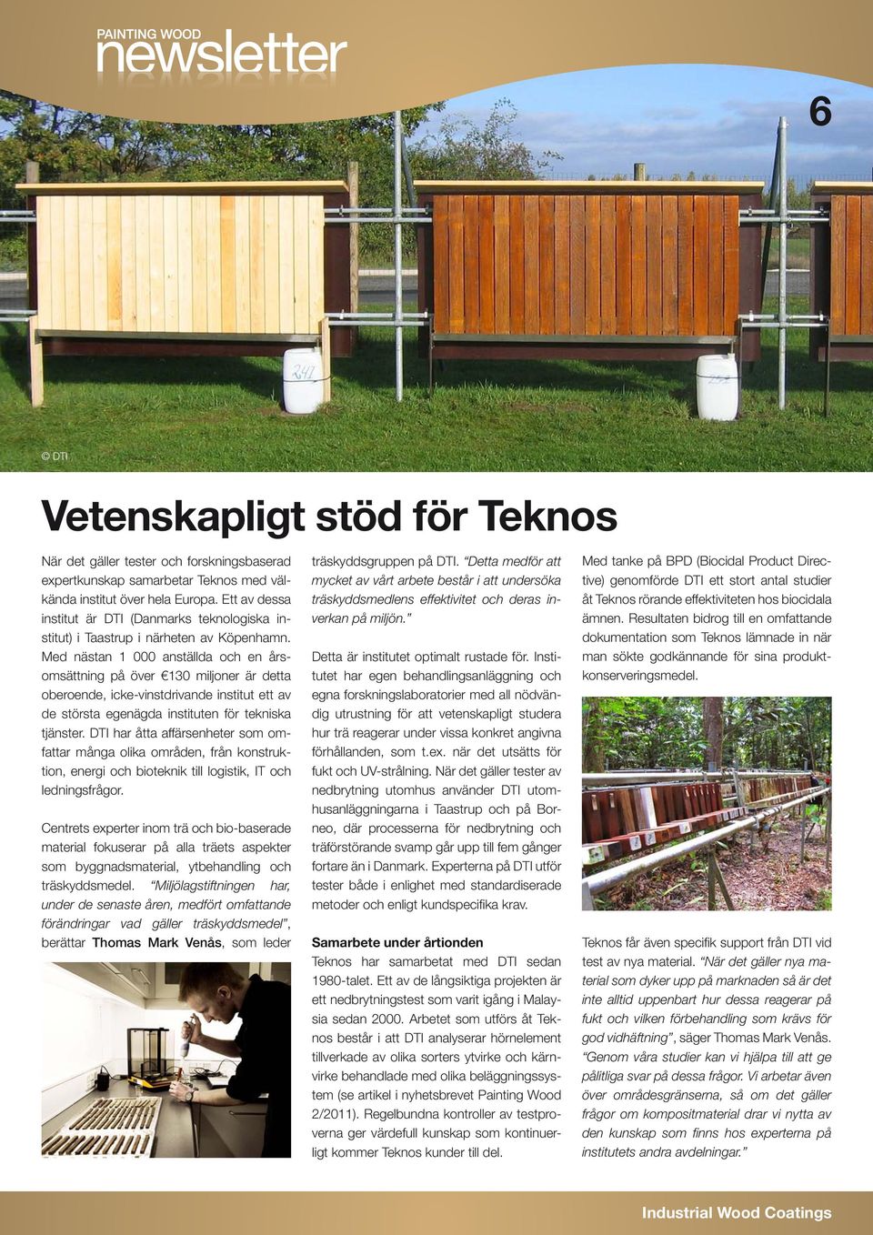 Med nästan 1 000 anställda och en årsomsättning på över 130 miljoner är detta oberoende, icke-vinstdrivande institut ett av de största egenägda instituten för tekniska tjänster.