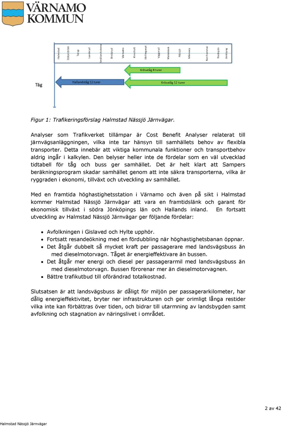 Det är helt klart att Sampers beräkningsprogram skadar samhället genom att inte säkra transporterna, vilka är ryggraden i ekonomi, tillväxt och utveckling av samhället.