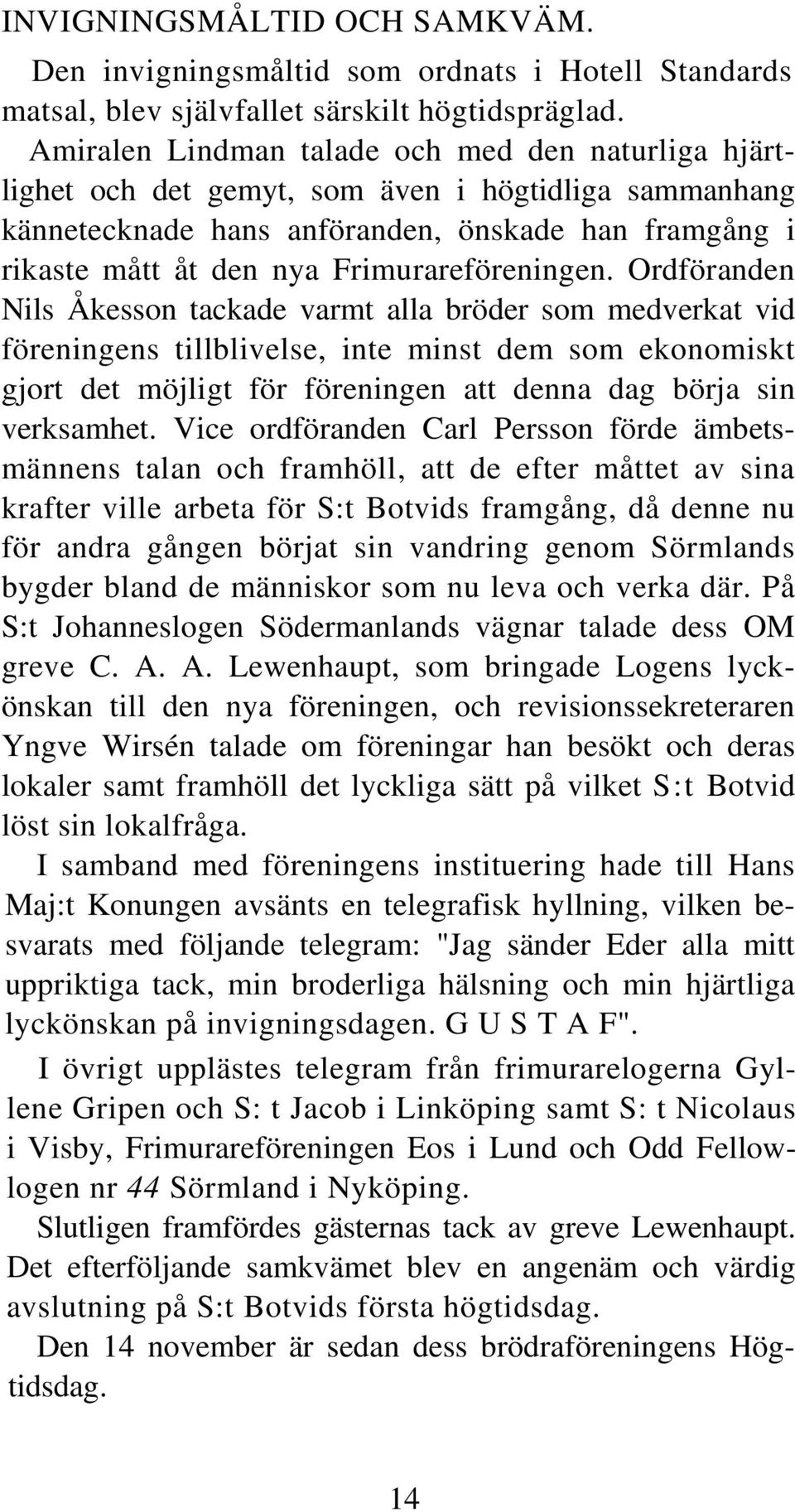 Frimurareföreningen.