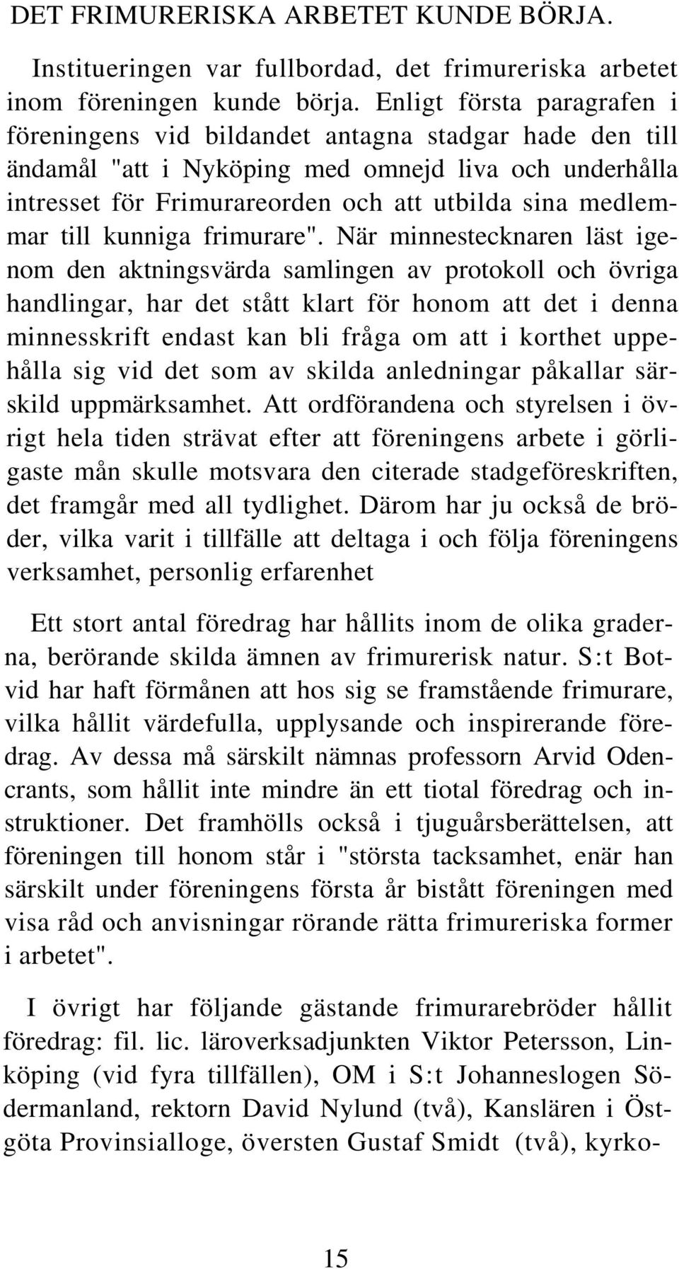 till kunniga frimurare".