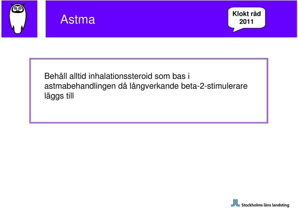 bas i astmabehandlingen då