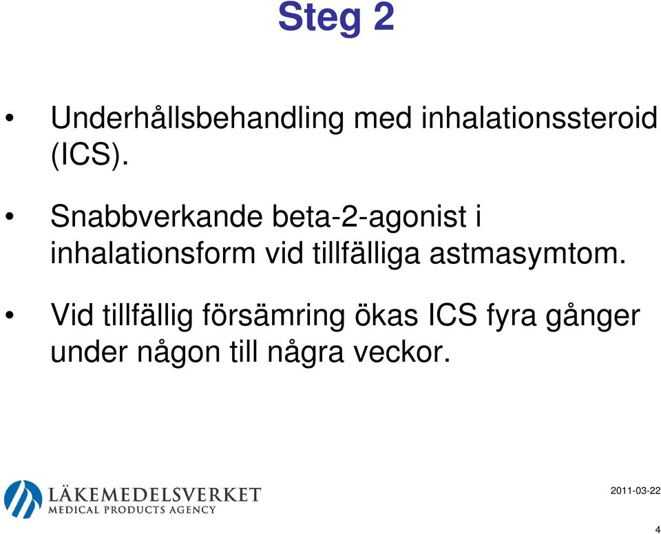 Snabbverkande beta-2-agonist i inhalationsform vid