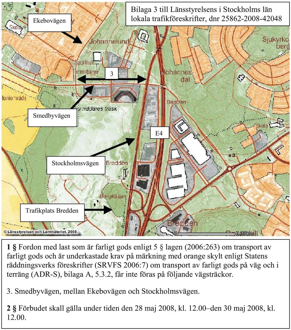 Stockholmsvägen Trafikplats Bredden 3.