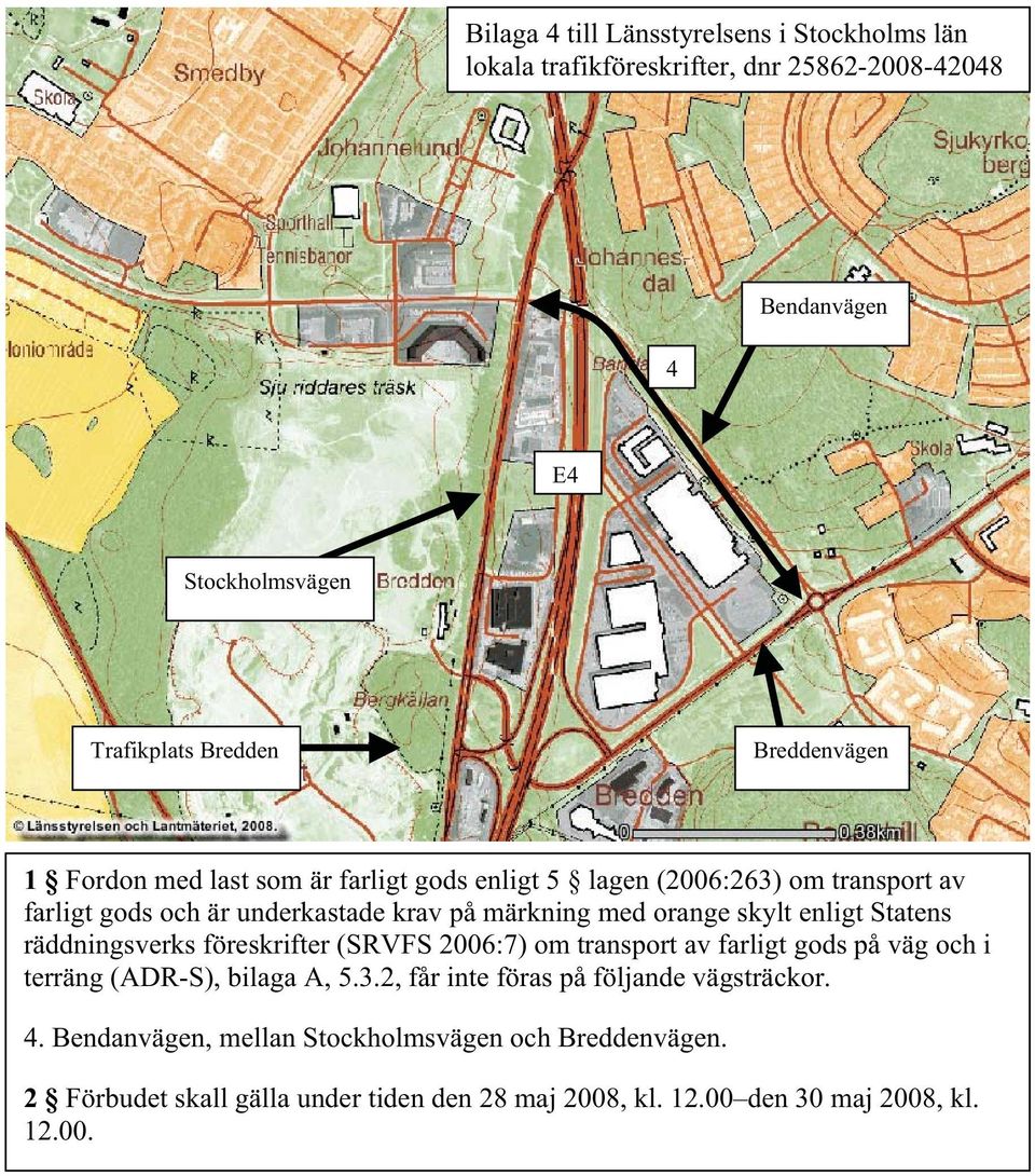 Trafikplats Bredden Breddenvägen 4.