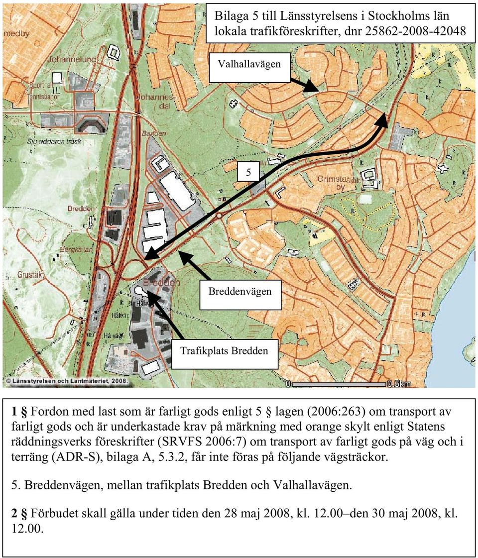 Breddenvägen Trafikplats Bredden 5.