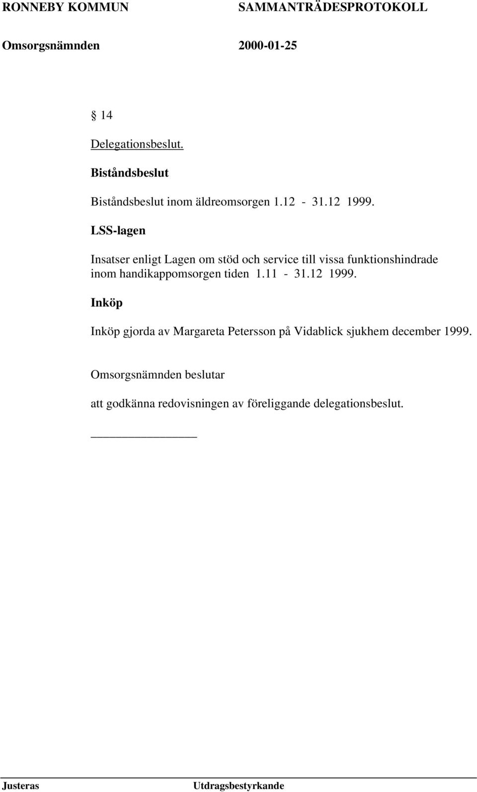 handikappomsorgen tiden 1.11-31.12 1999.