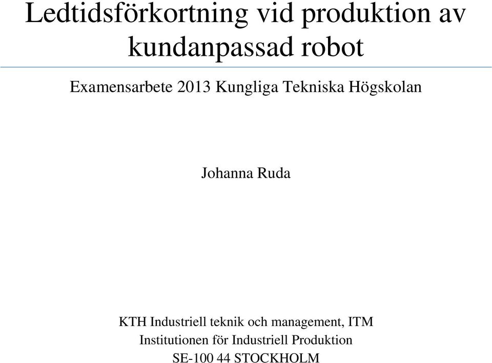 Johanna Ruda KTH Industriell teknik och management,