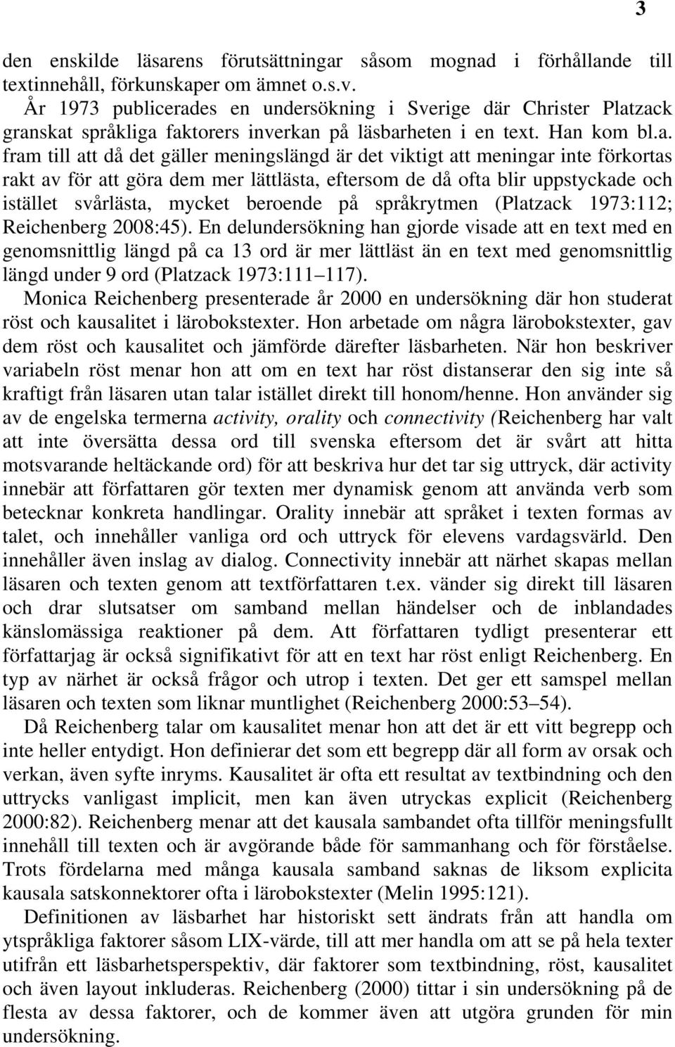 es en undersökning i Sverige där Christer Plat