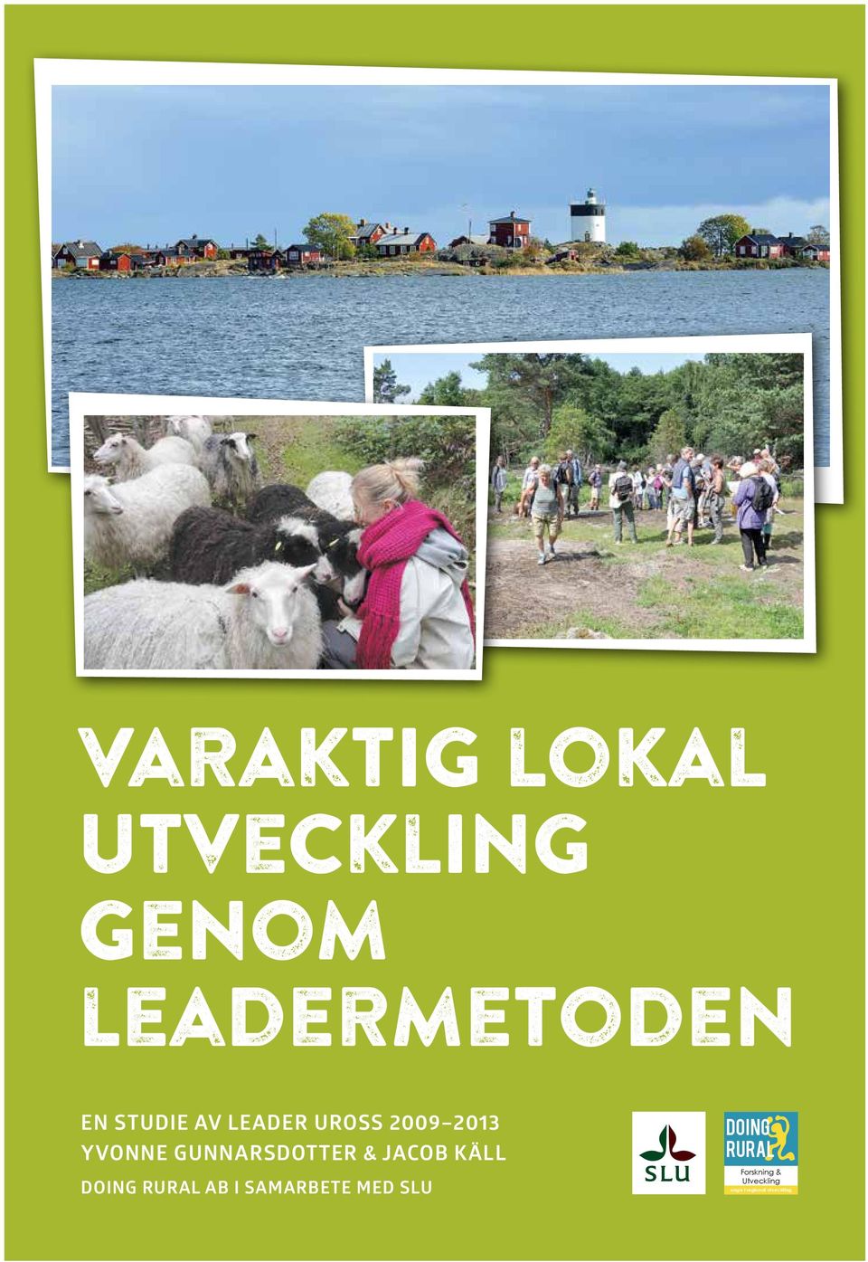 & JACOB KÄLL DOING RURAL AB I SAMARBETE MED SLU DOING