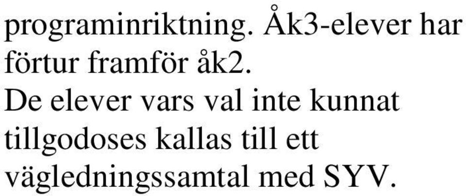 De elever vars val inte kunnat