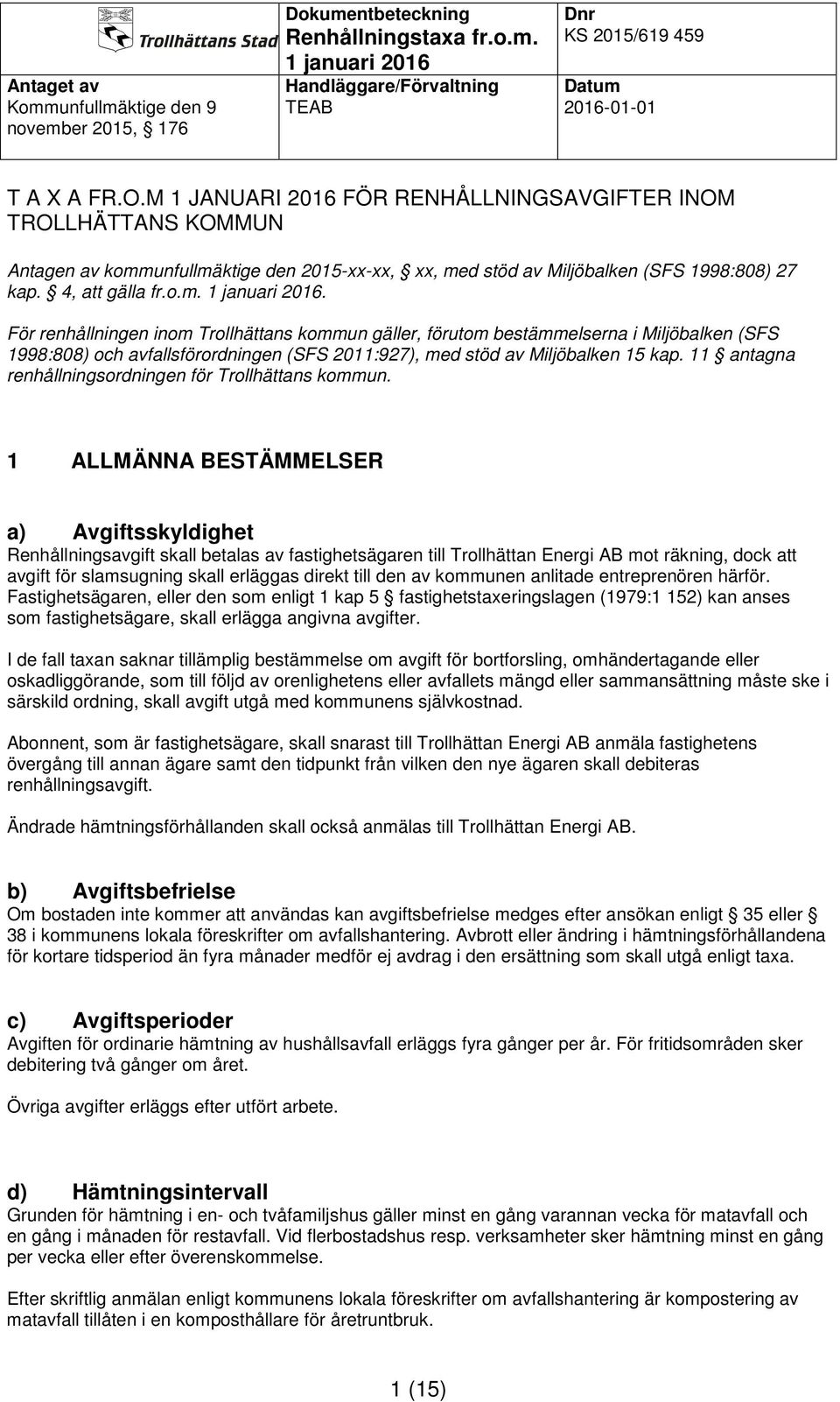 11 antagna renhållningsordningen för Trollhättans kommun.