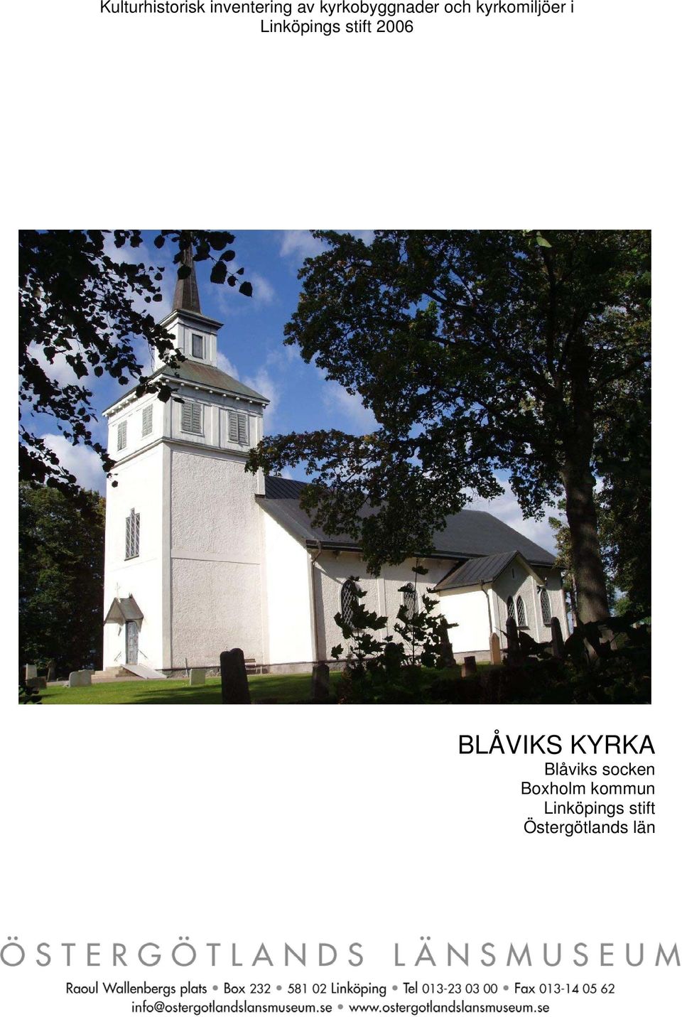 Linköpings stift 2006 BLÅVIKS KYRKA