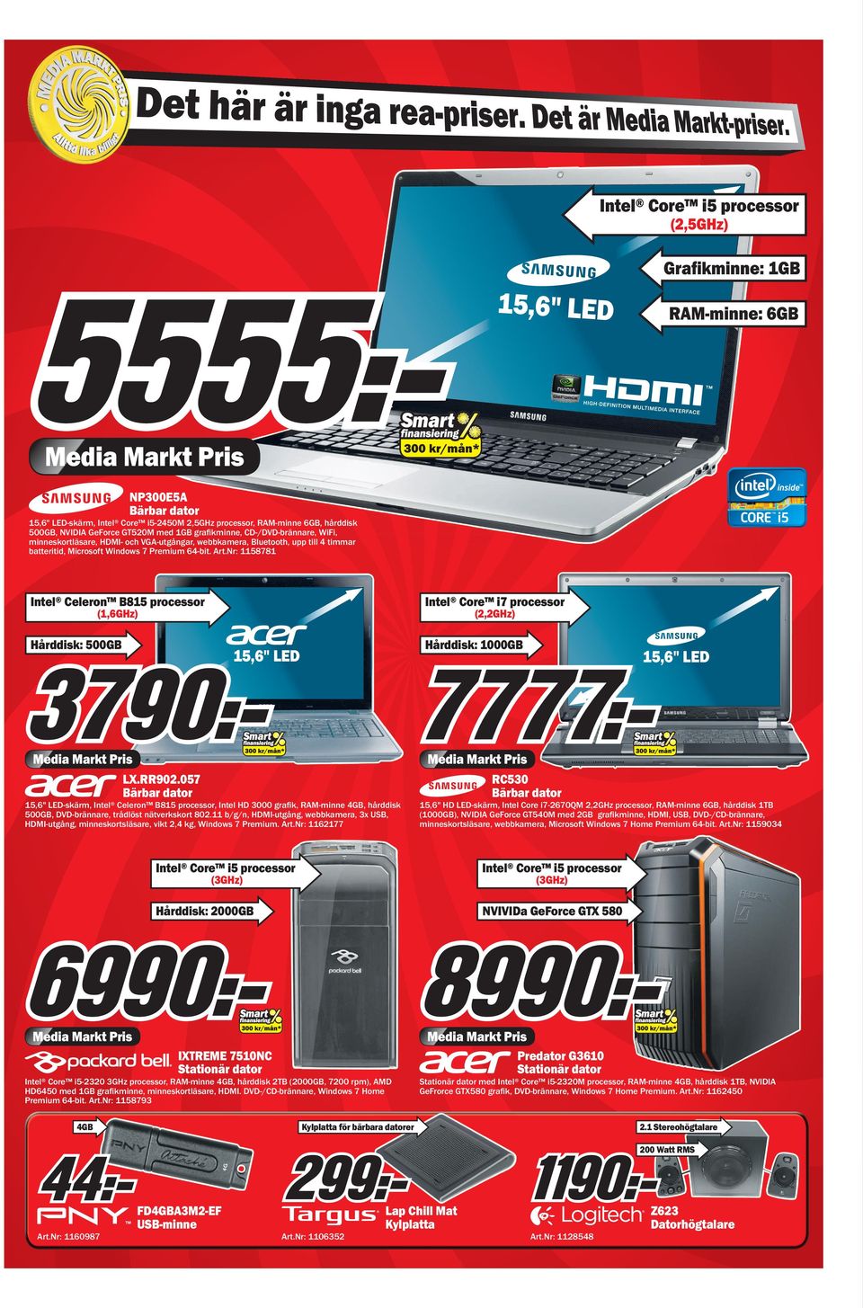 nr: 1158781 Intel Celeron B815 processor Intel Core i7 processor (1,6GHz) (2,2GHz) Hårddisk: 500GB Hårddisk: 1000GB 15,6" LED 15,6" LED RC530 Bärbar dator LX.RR902.