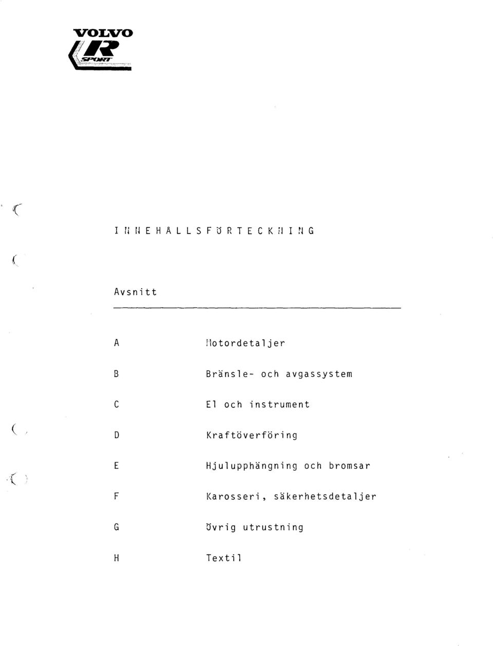 ilotordeta j er 8 Bränsle- och avgassystem C D El och